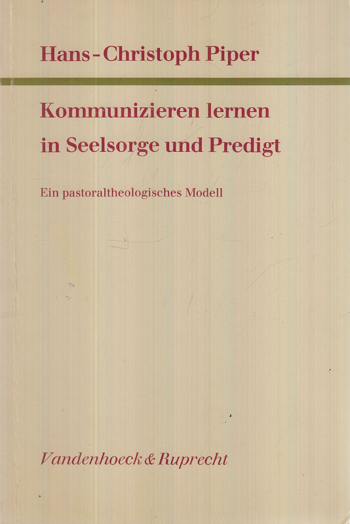 PIPER, HANS-CHRISTOPH - Kommunizieren lernen in Seelsorge und Predigt [antikvár]