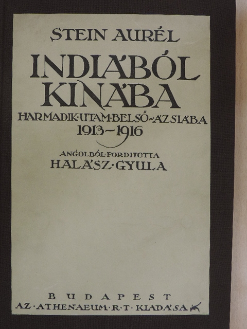 Stein Aurél - Indiából Kínába [antikvár]