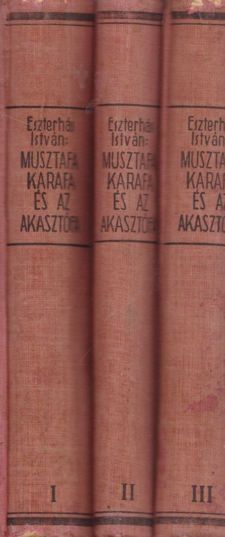 Eszterhás István - Musztafa, Karafa és az akasztófa I-III. [antikvár]