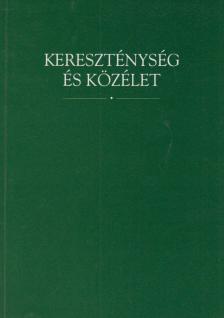 Bagdy Gábor, Gyorgyevics Miklós, Mészáros József - Kereszténység és közélet [antikvár]