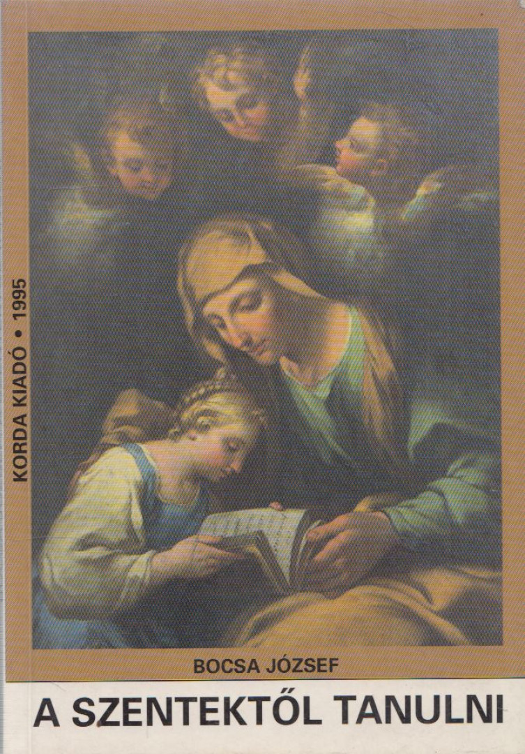 Bocsa József - A szentektől tanulni [antikvár]