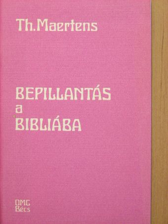 Thierry Maertens - Bepillantás a Bibliába [antikvár]