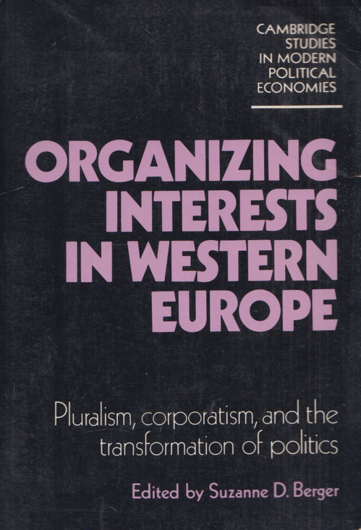 Suzanne Berger - Organizing Interests in Western Europe [antikvár]