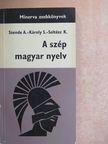 Dr. Károly Sándor - A szép magyar nyelv [antikvár]