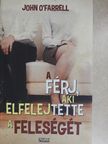 John O'Farrell - A férj, aki elfelejtette a feleségét [antikvár]
