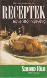 Szelekovszky Rita, Félix Zsuzsa - Receptek adventtől húsvétig [antikvár]