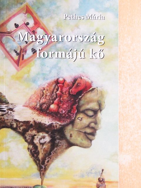 Pethes Mária - Magyarország formájú kő [antikvár]