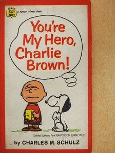 Charles M. Schulz - You're My Hero, Charlie Brown! [antikvár]