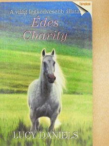 Lucy Daniels - Édes Charity [antikvár]