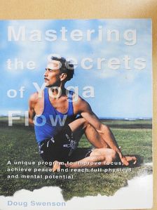 Doug Swenson - Mastering the Secrets of Yoga Flow [antikvár]