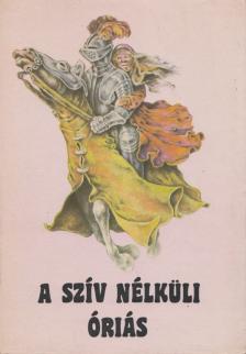 Damokos Katalin - A szív nélküli óriás [antikvár]