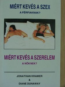 Diane Dunaway - Miért kevés a szex a férfiaknak? Miért kevés a szerelem a nőknek? [antikvár]