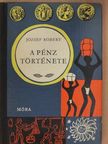 József Róbert - A pénz története [antikvár]
