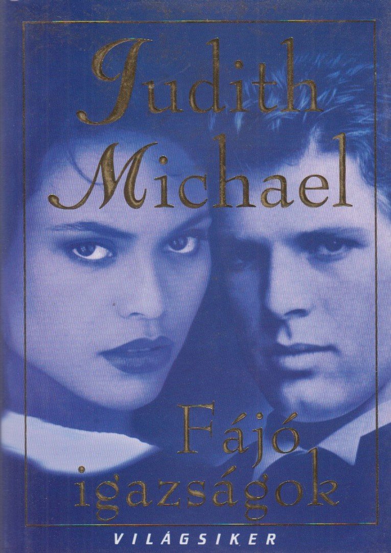 Michael, Judith - Fájó igazságok [antikvár]