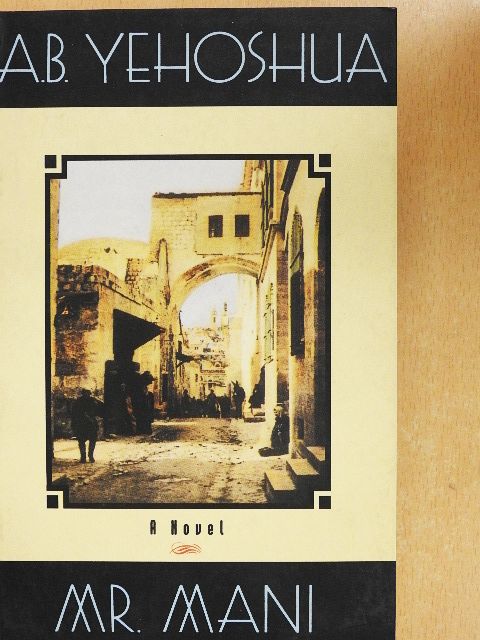 A. B. Yehoshua - Mr. Mani [antikvár]