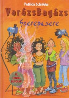 SCHRÖDER, PATRICIA - VarázsBagázs - Szerepcsere [antikvár]