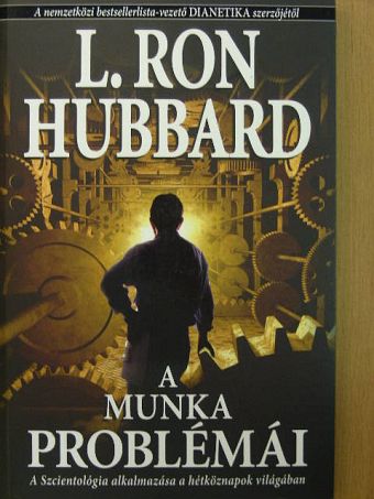L. Ron Hubbard - A munka problémái [antikvár]