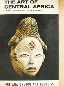 William Fagg - The Art of Central Africa [antikvár]