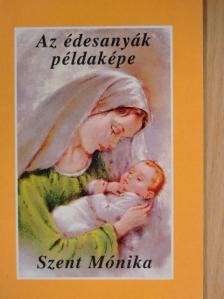 Az édesanyák példaképe [antikvár]
