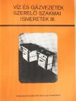 Pánczél Imre - Víz és gázvezeték szerelő szakmai ismeretek III. [antikvár]