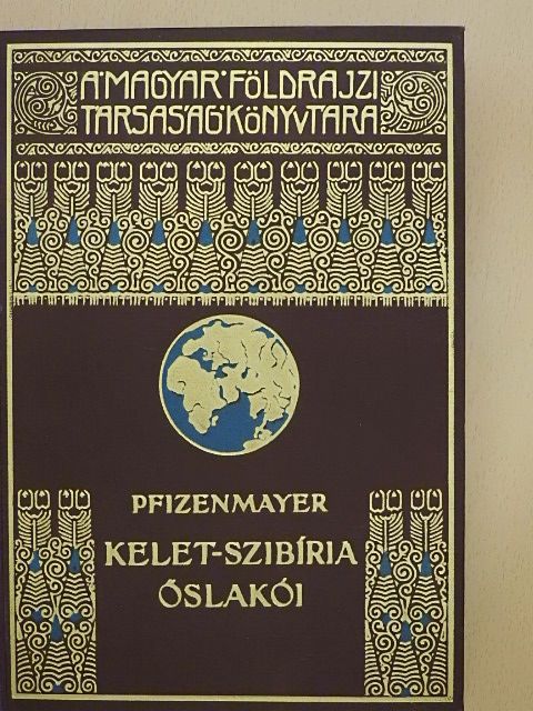E. W. Pfizenmayer - Kelet-Szibíria ősvilága és ősnépei [antikvár]