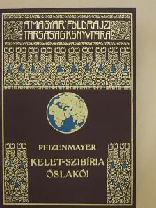 E. W. Pfizenmayer - Kelet-Szibíria ősvilága és ősnépei [antikvár]