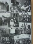 Onga XX. századi története fotók tükrében [antikvár]