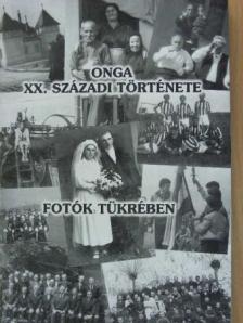 Onga XX. századi története fotók tükrében [antikvár]