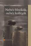 Muriel Solomon - Nehéz főnökök, nehéz kollégák [antikvár]