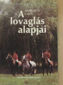 Domokos Lajos - A lovaglás alapjai [antikvár]