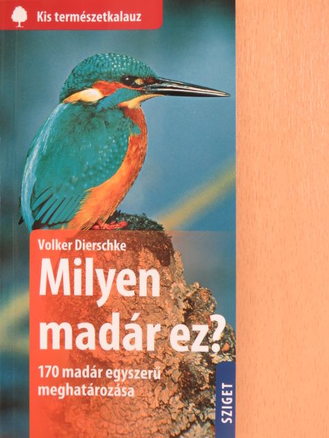 Volker Dierschke - Milyen madár ez? [antikvár]