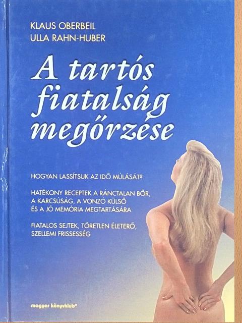 Klaus Oberbeil - A tartós fiatalság megőrzése [antikvár]