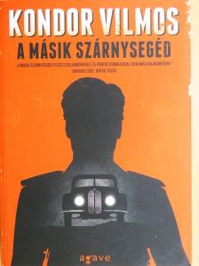 Kondor Vilmos - A másik szárnysegéd [antikvár]