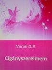 D.B Norah - Cigányszerelmem [eKönyv: epub, mobi, pdf]