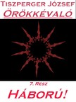 József Tiszperger - Örökkévaló 7. Rész [eKönyv: epub, mobi, pdf]