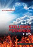 Melin Cedamus - Harc a szellemek és démonok ellen