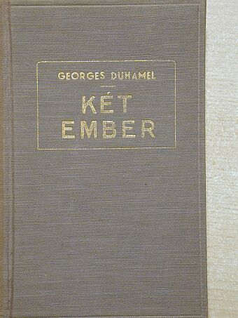 Georges Duhamel - Két ember [antikvár]