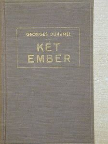 Georges Duhamel - Két ember [antikvár]