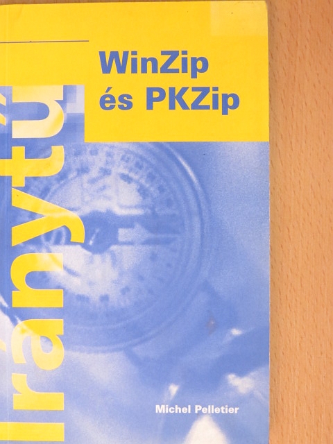 Michel Pelletier - WinZip és PKZip [antikvár]