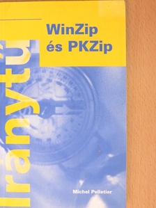 Michel Pelletier - WinZip és PKZip [antikvár]