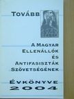 Baranyi Ferenc - A Magyar Ellenállók és Antifasiszták Szövetségének évkönyve 2004 [antikvár]