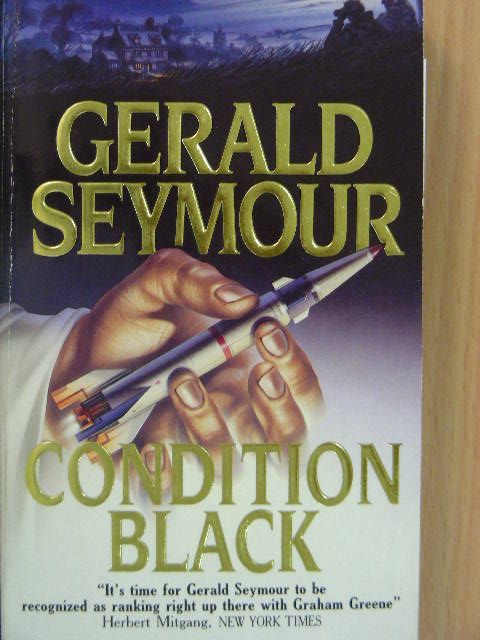 Gerald Seymour - Condition Black [antikvár]