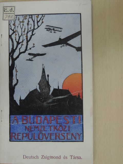Budapesti Nemzetközi Repülőverseny 1910. junius [antikvár]