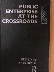 Alfred H. Saulniers - Public Enterprise at the Crossroads [antikvár]