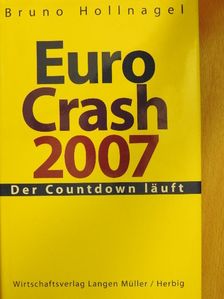 Bruno Hollnagel - Euro Crash 2007 [antikvár]
