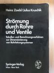 Heinz Zoebl - Strömung durch Rohre und Ventile [antikvár]