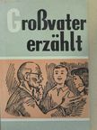 B. Schergin - Großvater erzählt [antikvár]