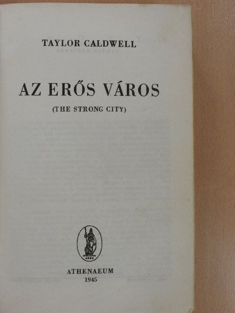 Taylor Caldwell - Az erős város [antikvár]