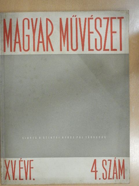 Bernáth Aurél - Magyar művészet 1948/4. [antikvár]