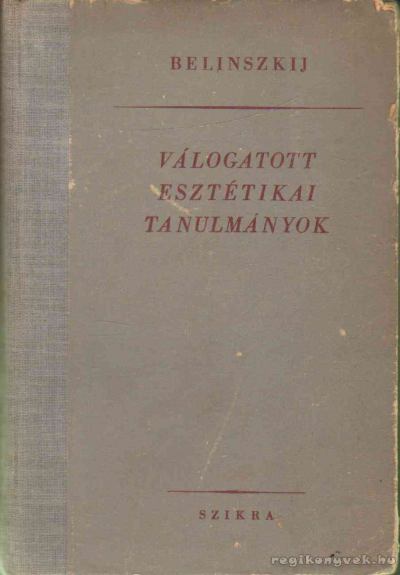 Belinszkij, V.G. - Válogatott esztétikai tanulmányok [antikvár]